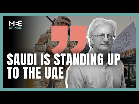 By standing up to UAE, Saudi is reshaping the Middle East |David Hearst | MEE Opinion