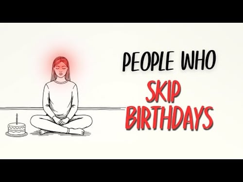 Psychology of People Who Treat Their Birthday Like a Normal Day