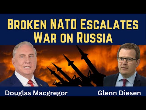 Douglas Macgregor: Broken NATO Escalates War on Russia