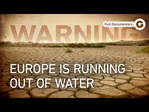 Europe Is Drying Out: The Dangerous Spread of Desertification | Full Documentary