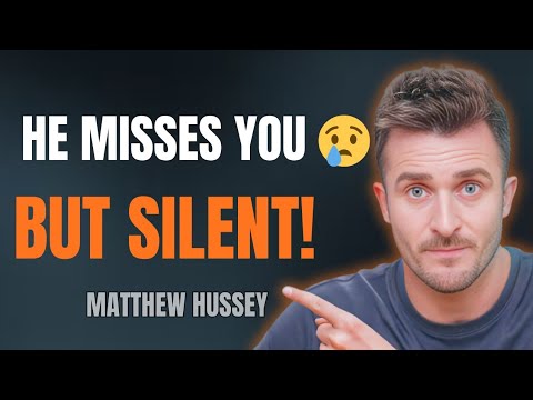 He Misses You… But Won’t Reach Out – Here’s Why | Matthew Hussey