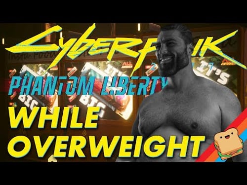 I tried to beat CYBERPUNK 2077 Phantom Liberty while overweight!