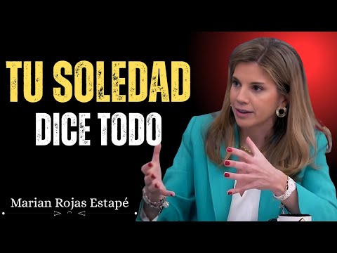 La Soledad Dice Más de Ti de lo que Imaginas 🧠| Marian Rojas Estapé