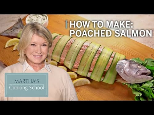 How to Make Martha Stewart's Poached Salmon Steaks | Martha's Cooking School | Martha Living