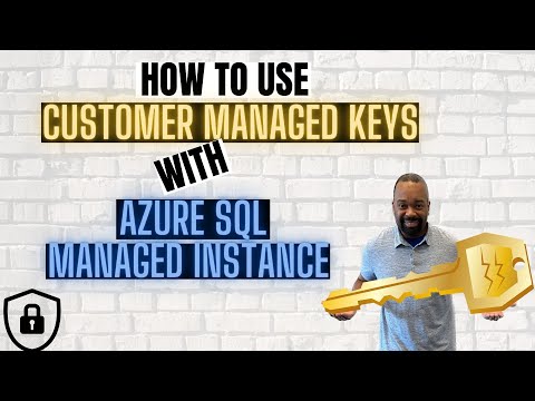 How To Use Customer Managed Keys with Azure SQL Managed Instance