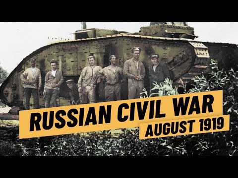 The Drive On Moscow - Russian Civil War Summer 1919 I THE GREAT WAR 1919