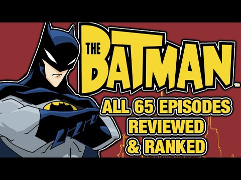 EVERY Episode of 'The Batman' (2004) Reviewed and Ranked