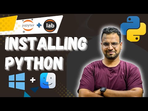 Install Python and Jupyter notebook | Windows + Mac | Python for beginners