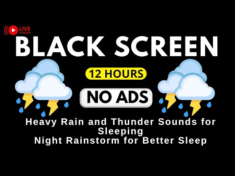 🔴 Heavy Rain and Thunder Sounds for Sleeping - Black Screen | Thunderstorm Sleep Sounds, Live Stream