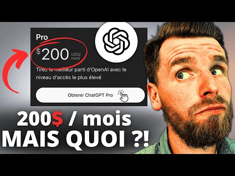 Je teste le nouveau ChatGPT Pro — 200$ ça les vaut ?