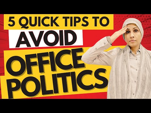 Five Quick Tips to Avoid Office Politics at Work #officepolitics