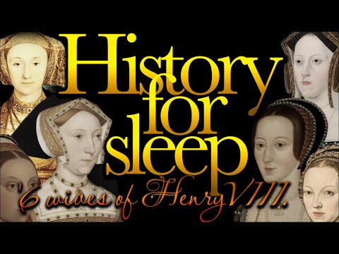 💤History For Sleep💤'6 Wives of Henry VIII'💤Bedtime Story For Grown Ups💤Sleep Story