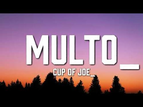 Cup of Joe - Multo (Lyrics)