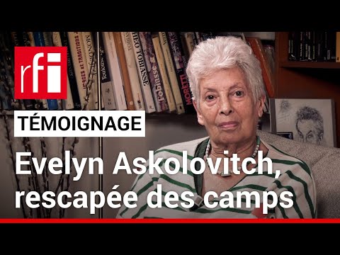 Evelyn Askolovitch, rescapée des camps nazis, témoigne • RFI