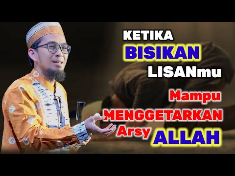 Ketika Bisikan Lisanmu Mampu Menggetarkan ARSY ALLAH #ceramah #hijrah