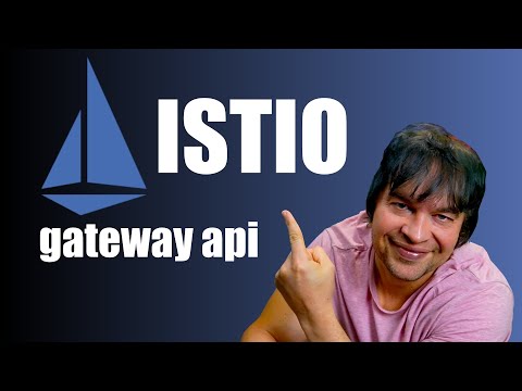 Istio Introduction to Gateway API for Kubernetes