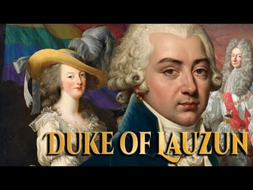 Duke of Lauzun: The Tragic Secret Life of France’s Most Flamboyant Noble