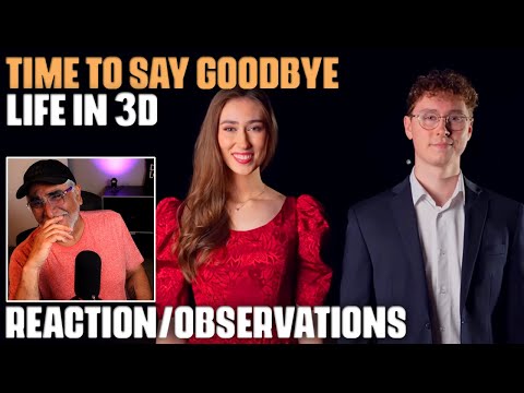 "Time to Say Goodbye" (Andrea Bocelli & Sarah Brightman) by Life in 3D, Reaction/Observations