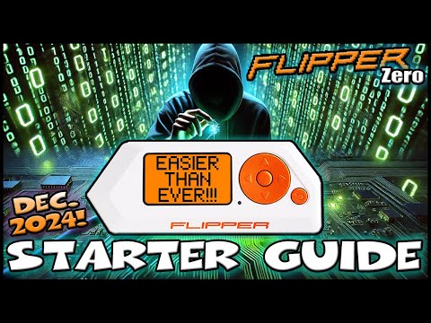 Mastering Flipper Zero: Your Ultimate Day One Guide! December 2024 Version!