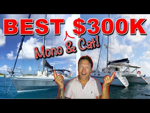 Best Bluewater Sailboat (& Catamaran!) Under $300K
