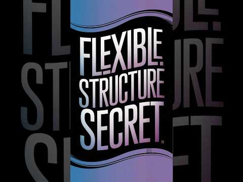 Flexible Structure Secret