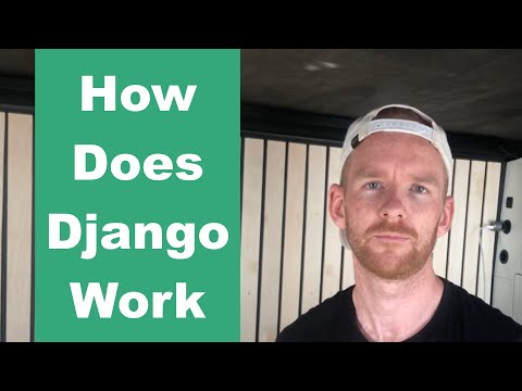 How Does Django Actually Work? A Video For Beginners