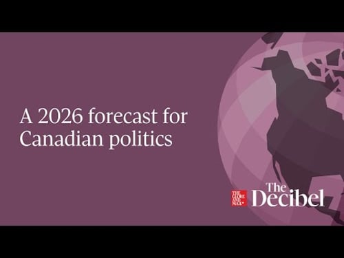 A 2026 forecast for Canadian politics