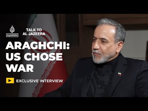 'This is America’s war': Iran's Foreign Minister Araghchi | Talk to Al Jazeera