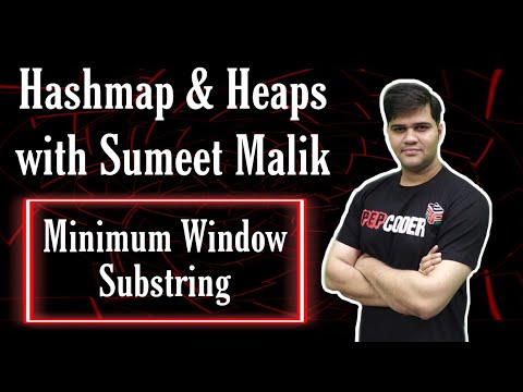 Minimum Window Substring (Leetcode Hard) | Hashmap Interview Questions
