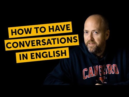 How to have a good conversation in English (with anyone) | Canguro English