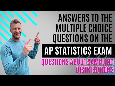 AP Statistics Multiple Choice Questions Over Sampling Distributions
