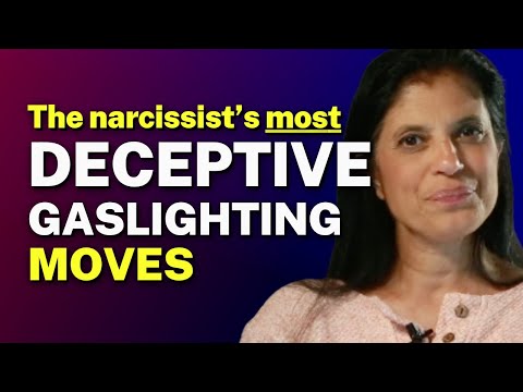 The narcissist’s most deceptive gaslighting moves