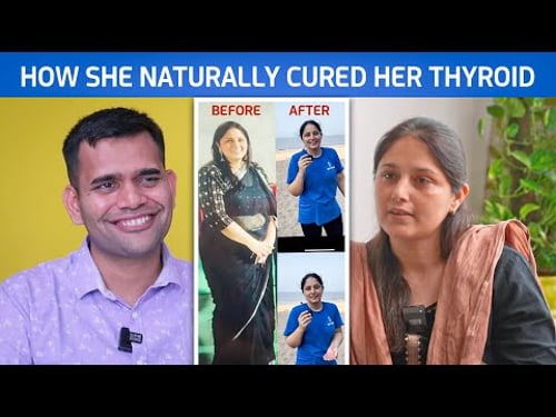 How She Naturally Cured Her Thyroid - Dr. Vivek Joshi