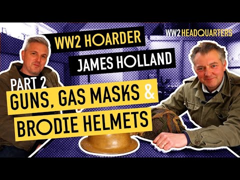 WW2 Hoarder! Guns, Gas Masks & Brodie Helmets with James Holland & Ben Willbond