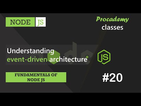 #20 Understanding event driven architecture | Fundamentals of NODE JS | A Complete NODE JS Course