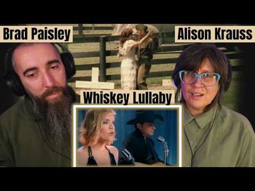 Brad Paisley ft. Alison Krauss - Whiskey Lullaby (REACTION) with my wife