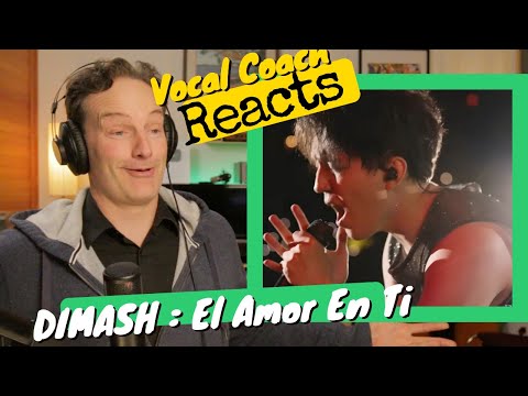 Vocal Coach REACTS: DIMASH "El Amor En Ti"