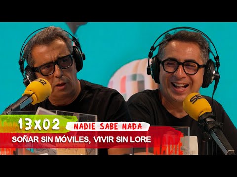 NADIE SABE NADA 13x02 | Soñar sin móviles, vivir sin lore