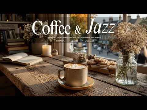 Relaxing Jazz & Work | Cafe Background Music for Focus | Instrumental Bossa Nova Jazz