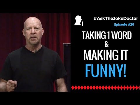 Taking 1 Word and Making it Funny