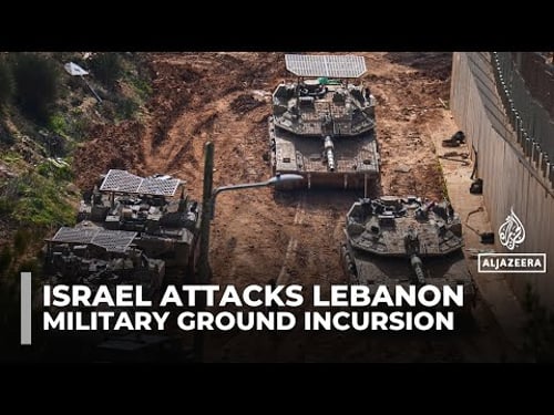 Israeli military advances into Lebanon amid escalating clashes with Hezbollah