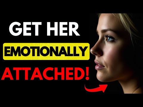 How to Make a Woman Emotionally Attached to You FAST | Male Psychology Secrets | Stoicism