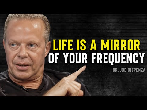 CHANGE Your Frequency and Life Will Mirror You BACK - Joe Dispenza Motivational Speech