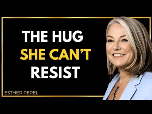 How To Touch Her During a Hug That Instantly Changes Attraction - Esther Perel