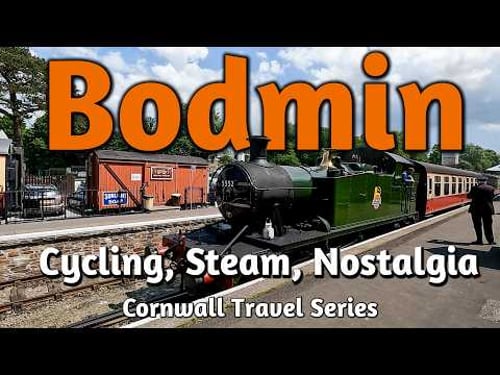 Cycling the Camel Trail to BODMIN on Cornwall's Lost Railway