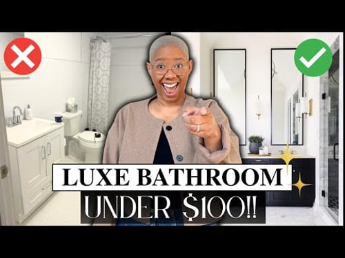 Make Your Bathroom Look Expensive Under $100!