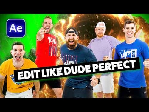 Edit Like Dude Perfect In After Effects With These 5 Epic Effects