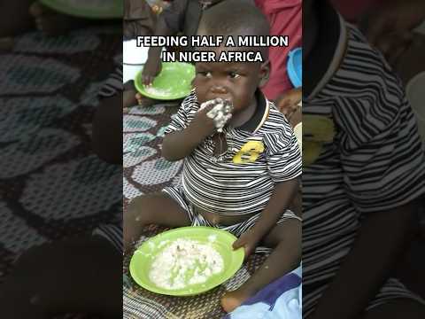 Feeding Half a Million in Niger Africa