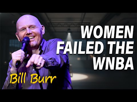 Bill Burr ROASTS The WNBA & "Fake" Feminism | Stand Up Comedy