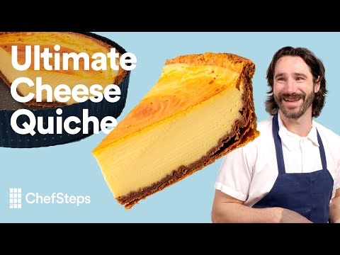 How to Make the Ultimate Cheese Quiche at Home | ChefSteps